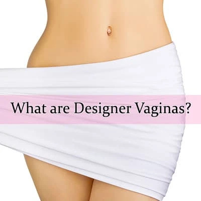 What are Designer Vaginas by MilfordMD