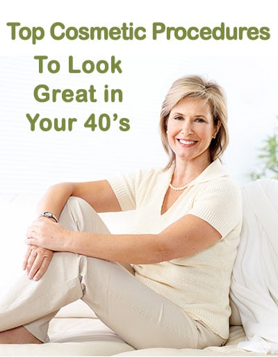 Top Cosmetic Procedures to Look Great in Your 40's